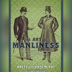 The Art of Manliness, Brett McKay