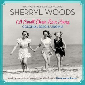 A Small Town Love Story Colonial Bea..., Sherryl Woods