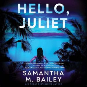 Hello, Juliet, Samantha M. Bailey