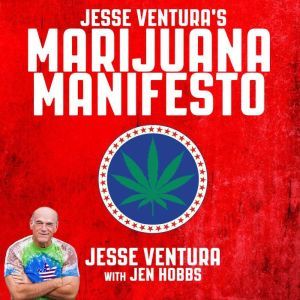 Jesse Venturas Marijuana Manifesto, Jen Hobbs