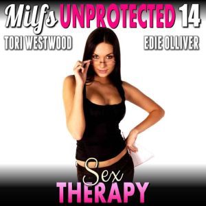 Sex Therapy : Milfs Unprotected 14