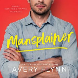 Mansplainer, Avery Flynn