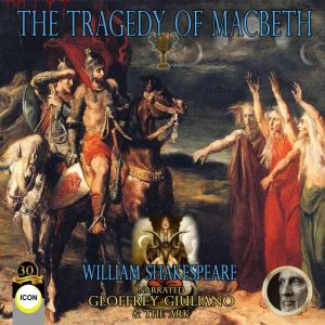 The Tragedy Of Macbeth, William Shakespeare