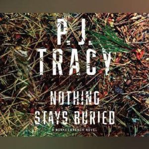 Nothing Stays Buried, P. J. Tracy