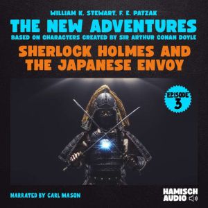 Sherlock Holmes and the Japanese Envo..., William K. Stewart