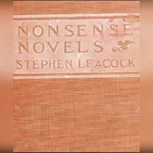 Soaked In Seaweed and 7 other Nonsens..., Stephen Leacock