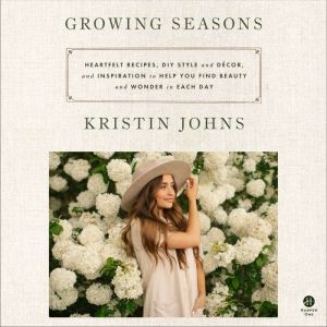 Growing Seasons, Kristin Johns