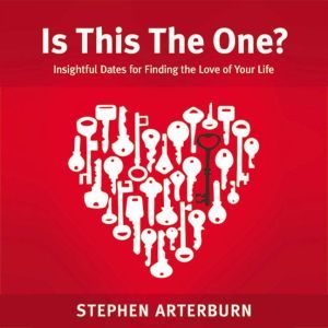 Is This The One?, Stephen Arterburn