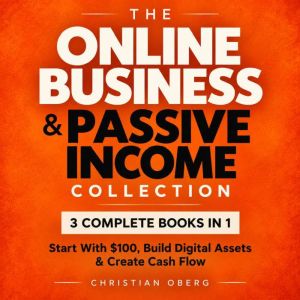 The Online Business Passive Income ..., Christian Oberg