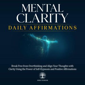 Mental Clarity Daily Affirmations, Inner Wisdom