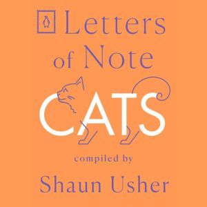 Letters of Note Cats, Shaun Usher