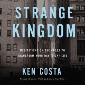 Strange Kingdom, Ken Costa
