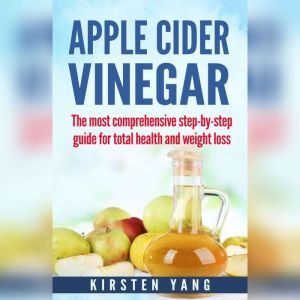 Apple Cider Vinegar, Kirsten Yang