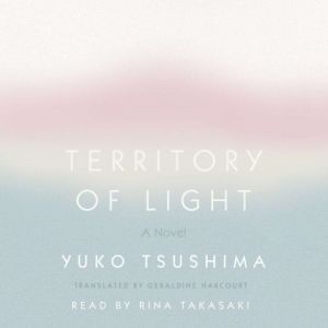 Territory of Light, Yuko Tsushima