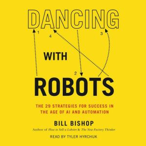 Dancing With Robots, Bill Bishop