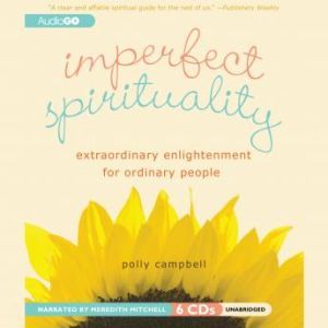Imperfect Spirituality, Polly Campbell