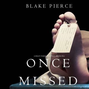 Once Missed A Riley Paige MysteryBo..., Blake Pierce