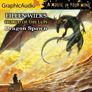 Dragon Spawn, Eileen Wilks