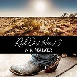 Red Dirt Heart 3, N.R. Walker
