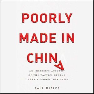 Poorly Made in China, Paul Midler
