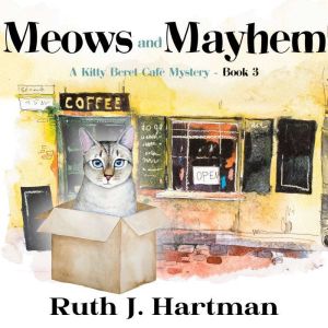 Meows and Mayhem, Ruth J. Hartman