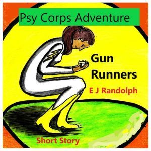 Gun Runners, E J Randolph