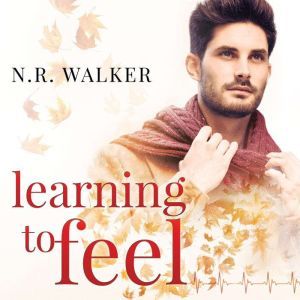 Learning to Feel, N.R. Walker