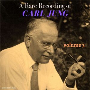 A Rare Recording of Carl Jung  Volum..., Carl Jung