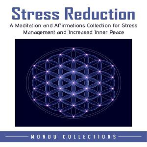 Stress Reduction A Meditation and Af..., Mondo Collections