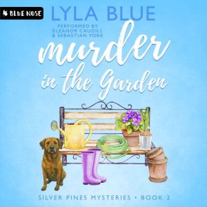 Murder in the Garden, Lyla Blue
