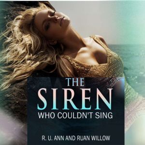 The Siren Who Couldn't Sing
