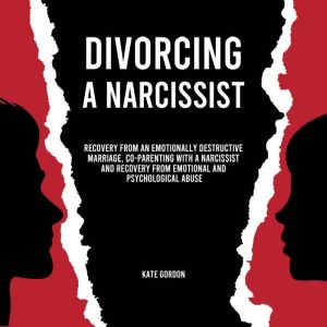 Divorcing a Narcissist, Kate Gordon