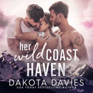 Her Wild Coast Haven, Dakota Davies