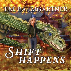 Shift Happens, T. M. Baumgartner