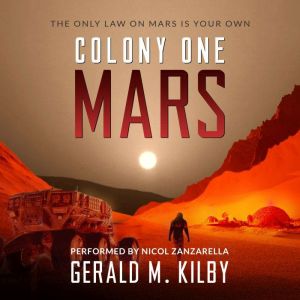 Colony One Mars, Gerald M. Kilby