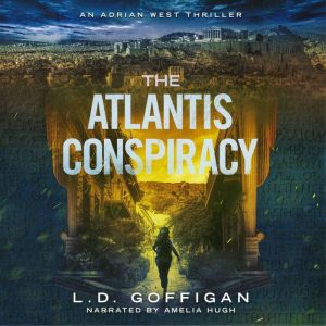 The Atlantis Conspiracy, L.D.Goffigan