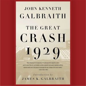 The Great Crash 1929, John Kenneth Galbraith