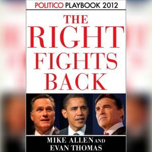 The Right Fights Back Playbook 2012 ..., Mike Allen
