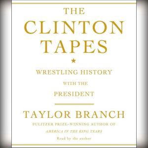 The Clinton Tapes, Taylor Branch