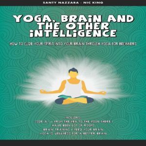 Yoga, Brain and the other Intelligenc..., Santy Nazzara