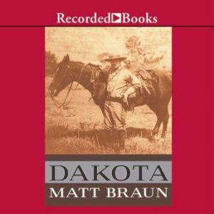Dakota, Matt Braun