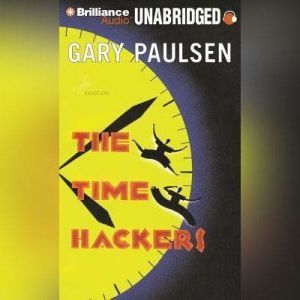 The Time Hackers, Gary Paulsen