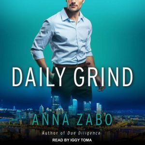 Daily Grind, Anna Zabo