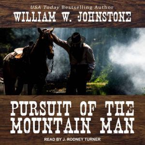 Pursuit of the Mountain Man, William W. Johnstone