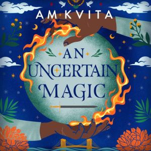 An Uncertain Magic, AM Kvita