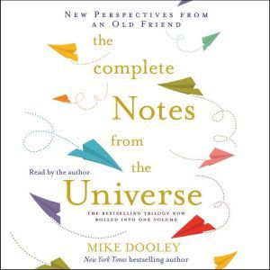 The Complete Notes From the Universe, Mike Dooley