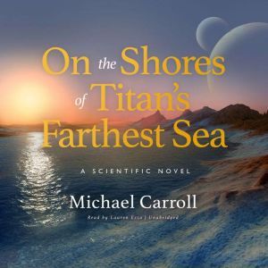 On the Shores of Titans Farthest Sea..., Michael Carroll