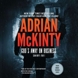 Gods Away on Business, Adrian McKinty