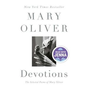 Devotions: The Selected Poems of Mary Oliver