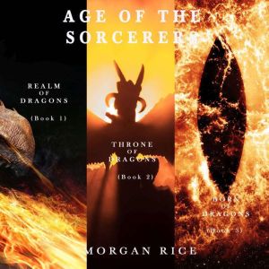 Age of the Sorcerers bundle: Realm of Dragons (#1), Throne of Dragons (#2), and Born of Dragons (#3)